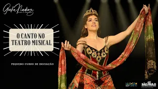 O Canto no Teatro Musical - Parte 1 - Giulia Nadruz