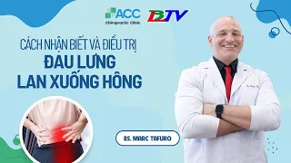 ĐAU LƯNG LAN XUỐNG HÔNG - CÁCH NHẬN BIẾT VÀ ĐIỀU TRỊ KỊP THỜI