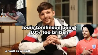 louis tomlinson being 10% too british