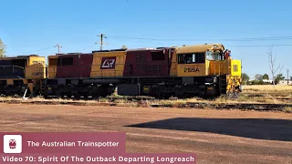 Spirit Of The Outback Departing Longreach | The Australian Trainspotter