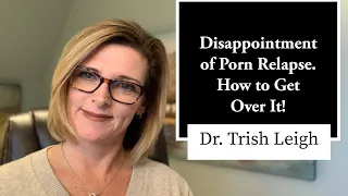 Disappointment of Porn Relapse and How to Get Over It.