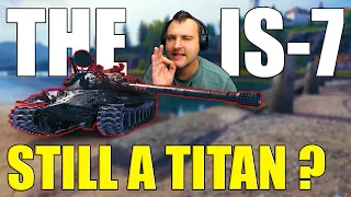 The Legendary IS-7: Still a Titan? | World of Tanks