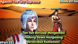 SPOILER Against The Sky Supreme Episode 437 438 Sub Indo | Pedang Dewa Hongmeng Beratribut Kematian!