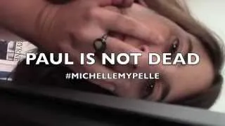 Paul Is Not Dead - MICHELLE MY PELLE