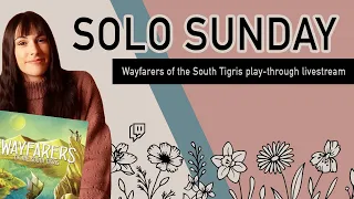 Playing Wayfarers Of The South Tigris Solo! | SOLO SUNDAY