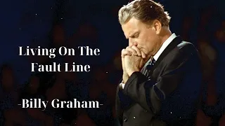 Living on the Fault Line - Billy Graham Mesages
