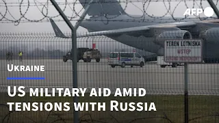 US military aid arrives in Ukraine amid tensions with Russia | AFP