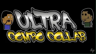 ULTRA COMBO Collab (hosted by Shuriken & C3WhiteRose) | Hyun's Dojo Community | Reaction