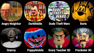 Angry Neighbor,Dark Riddle,Dude Theft Wars,Boris,Granny,Poppy Playtime 3,Scary Teacher 3D,Prankster