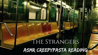 ✘ The Strangers ✘ (ASMR creepypasta reading)