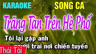 Karaoke Trăng Tàn Trên Hè Phố Song Ca - Beat Thái Tài