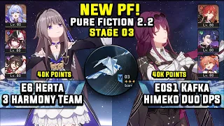 NEW Pure Fiction 3 E6 Herta Hypercarry & E0S1 Kafka Himeko Team (3 Stars) | Honkai Star Rail 2.2