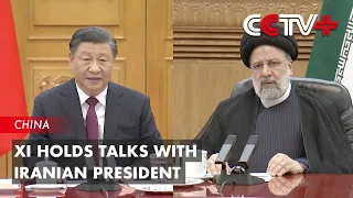 Xi Holds Talks with Iranian President