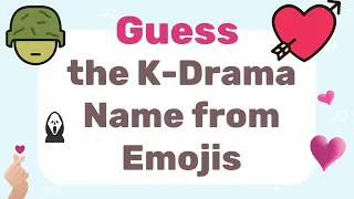 K-Drama Emoji Quiz: Guess the Dramas from Emoji Clues