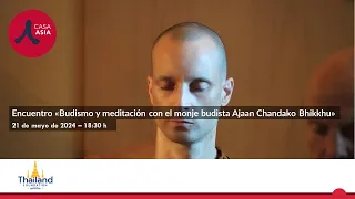 Encuentro en Madrid «Budismo y meditación con el monje budista Ajaan Chandako Bhikkhu»