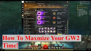 GW2 | What You Should Be Doing to Maximize Your Account!