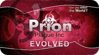 Plague Inc Evolved #006 - Prion / Prionen [Brutal] [german] Lets Play / Guide / Strategy