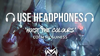 Colm McGuiness - Hoist The Colours (8D AUDIO)🎧 | Tiktok Slowed Version