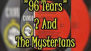 "96 Tears" - ? (Question Mark) And The Mysterians (lyrics)