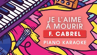 Je l'aime à mourir - Francis Cabrel / Piano Karaoké