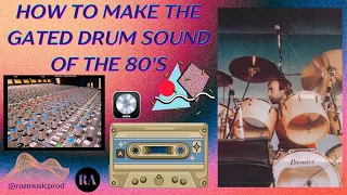 how to make the gated reverb drum sound of the 80's