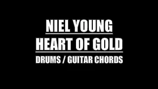 Niel Young - Heart Of Gold (Drum Tracks, Lyrics, Chords)