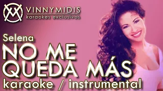 NO ME QUEDA MÁS (KARAOKE Instrumental) - Selena