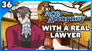 Phoenix Wright Ace Attorney with an Actual Lawyer! Part 36