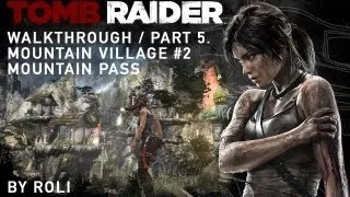 Tomb Raider (2013) 100% Walkthrough Part 5 - Mountain Village #2 & Mountain Pass