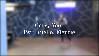 Carry You - Ruelle, Fleurie | Dance Choreography