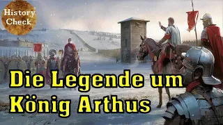 Der historisch richtige König Arthur!