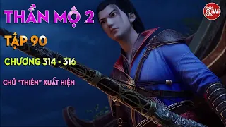 THẦN MỘ 2 (TẬP 90): LONG HỒN HỘI TỤ, LỤC ĐẠO LẠI XUẤT HIỆN (CHƯƠNG 314 - 316)