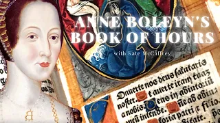 The Secrets of Anne Boleyn's Book of Hours with Kate McCaffrey