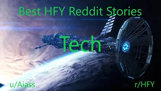 Best HFY Reddit Stories: Tech (r/HFY)