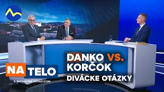 Korčok vs. Danko - divácke otázky | Na telo