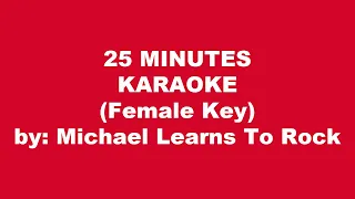 Michael Learns To Rock 25 Minutes Karaoke Female Key