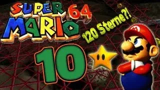 SUPER MARIO 64 ⭐ #10: Eigener Videospielmythos: Der 120 Sterne Spielstand