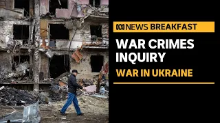 Inquiry says Russia committed war crimes during its invasion of Ukraine | ABC News