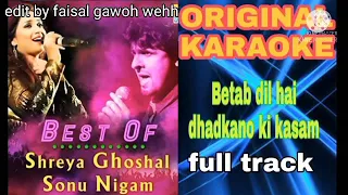 BETAB DIL HAI DHADKANO KI KASAM KARAOKE better audio full lyric