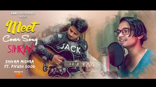 Meet Song | Simran Movie | Arijit Singh | Cover by Shivam Mishra Ft. Piyush Sood