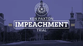 Impeachment trial of suspended Texas Attorney General Ken Paxton - Day 2