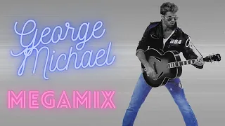 George Michael Megamix - 'Too Funky'