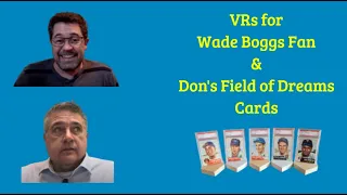 Episode 56:  What has YT meant to us & TB photos - VRs @WadeBoggsFan & @donsfieldofdreamscards9197