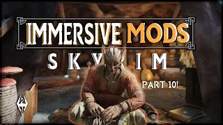 10 Immersive Skyrim Mods I CAN'T Play WITHOUT!