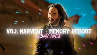 John Wick |  VØJ, Narvent - 𝓜𝓮𝓶𝓸𝓻𝔂 𝓡𝓮𝓫𝓸𝓸𝓽 | [ Edit ]