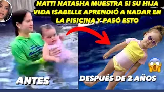 Natti Natasha Muestra Si Su Hija Vida Isabelle Aprendió A Nadar En La Piscina Sola y Pasó Esto 😱