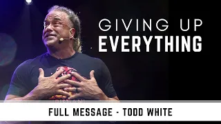 Giving Everything for Jesus - Todd White