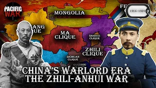 China's Warlord Era Series - The Zhili-Anhui War of 1920