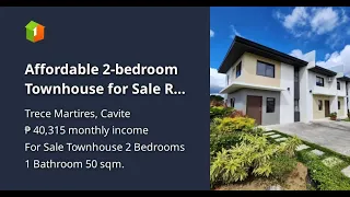 Affordable 2-bedroom Townhouse for Sale RFO in Trece Martires Cavite