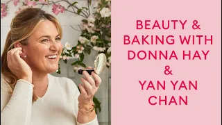 Beauty and Baking with Donna Hay and Yan Yan Chan